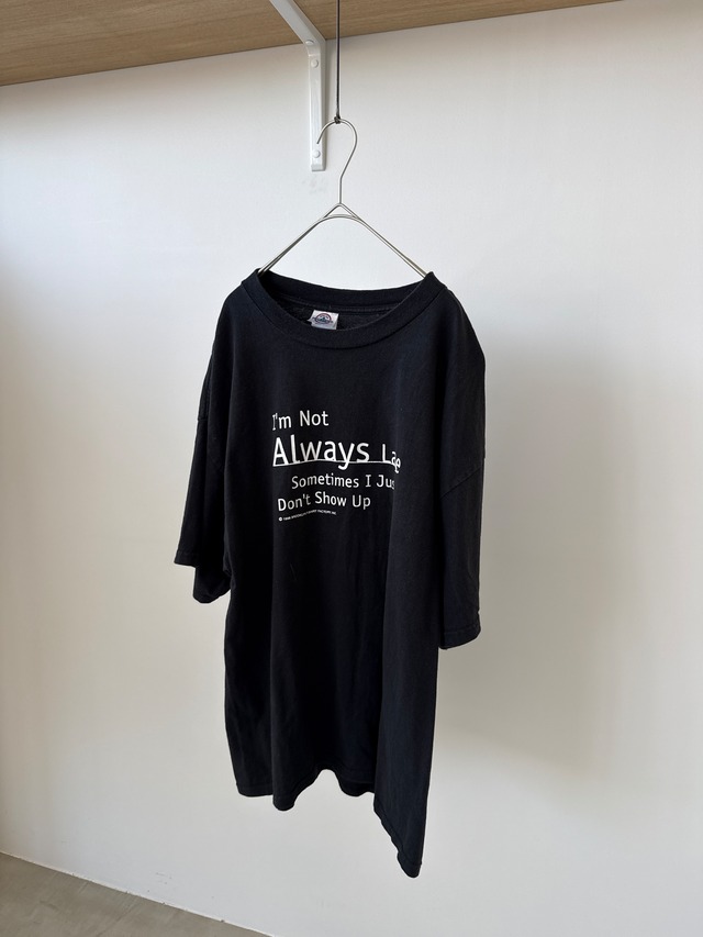 -I`m Not Always Late- Vintage 00s Message T-shirt