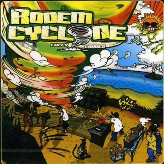 FULLY LOADED / RODEM CYCLONE