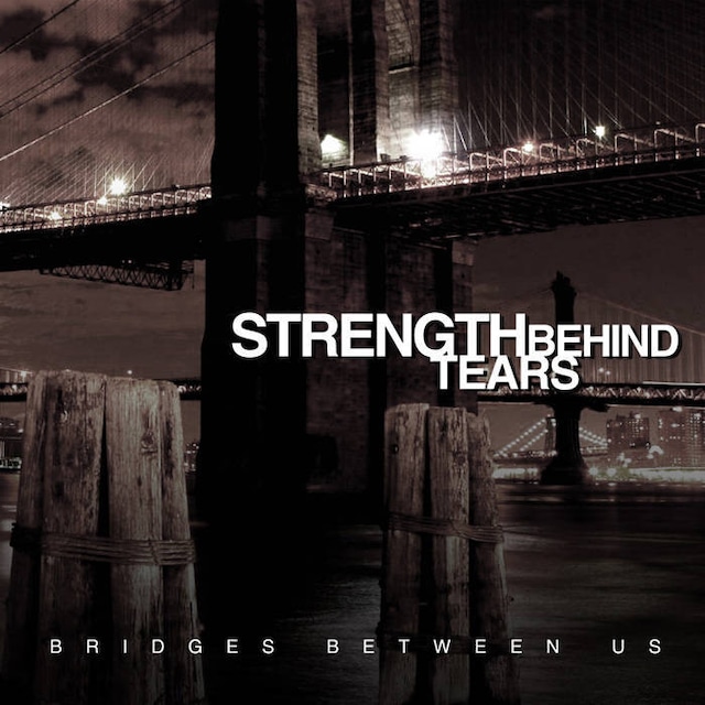 【USED/A-5】Strength Behind Tears / Bridges Between Us