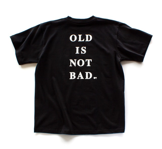 "OLD IS NOT BAD" S/S T-SHIRT BLACK × WHITE