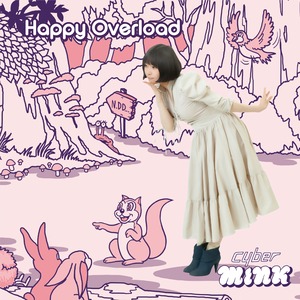 【CD】cyberMINK　2nd single 「Happy Overload」