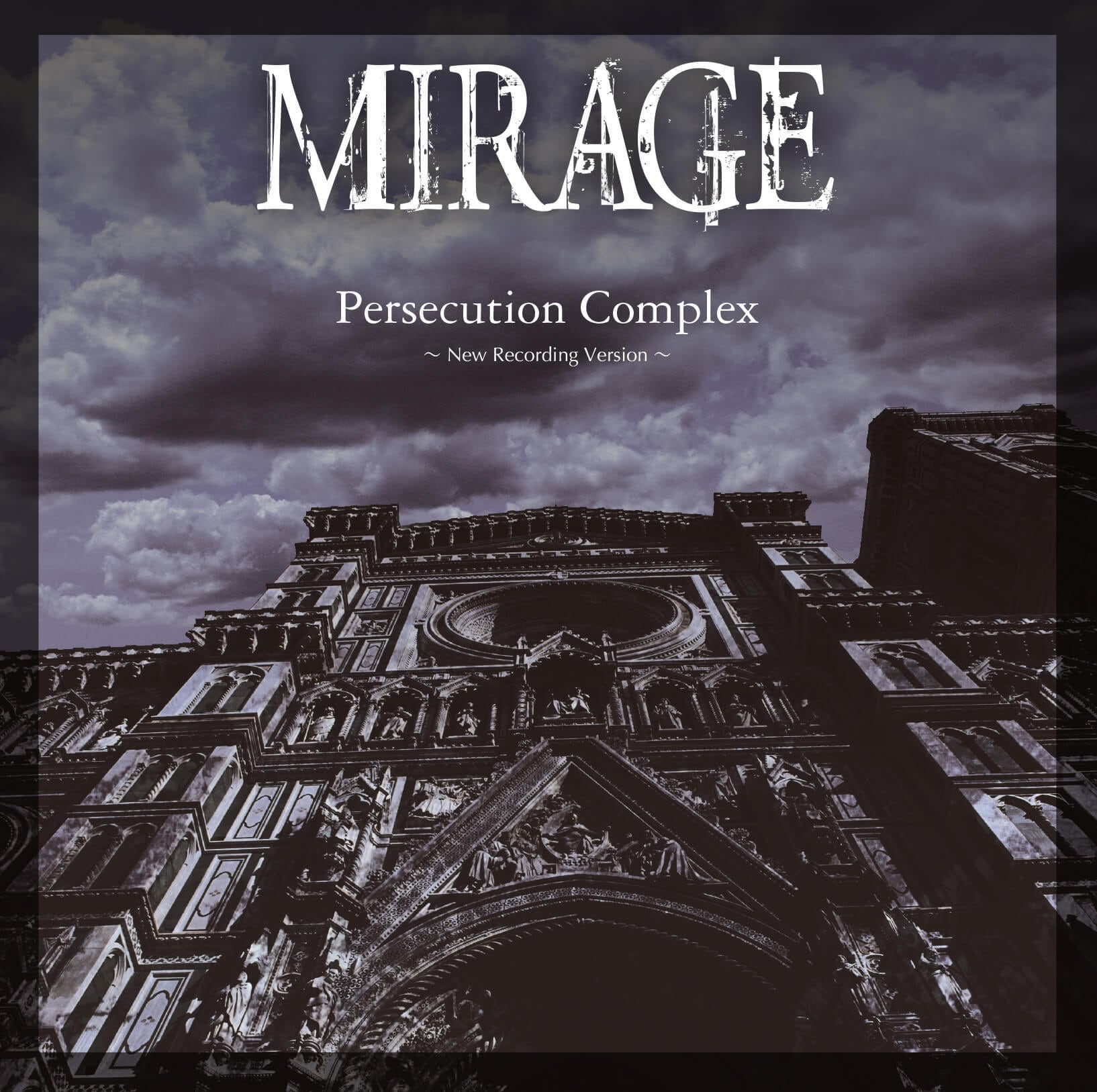 2026.05.20 MIRAGE / Persecution Complex ～New Recording Version