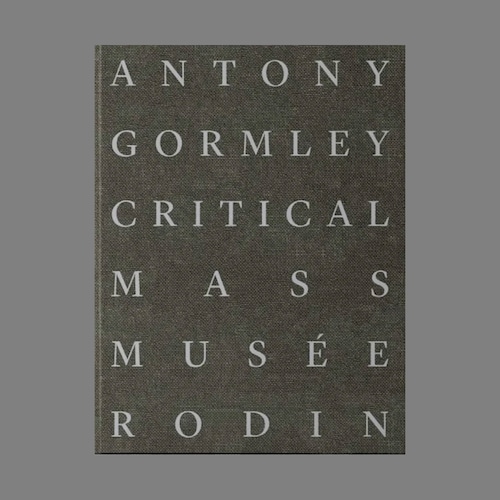Antony Gormley：CRITICAL MASS