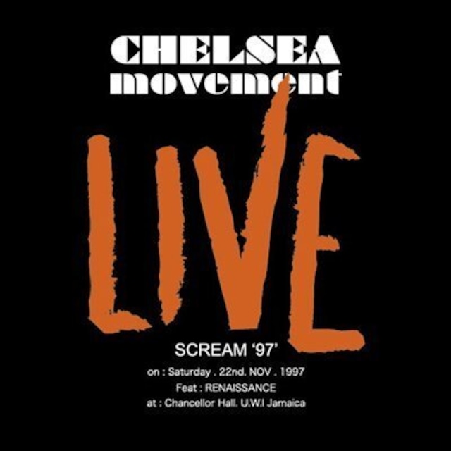 LIVE "SCREAM 97" / Chelsea Movement