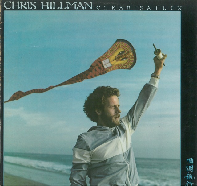 CHRIS HILLMAN / CLEAR SAILIN' (LP) USA盤