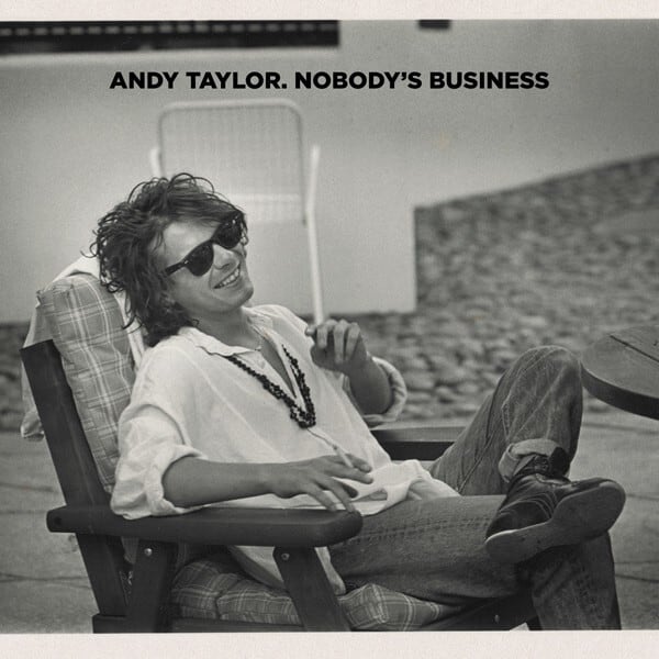 Andy Taylor アンディ・テイラー Nobody´s Business-
