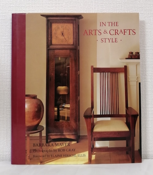 Barbara Mayer, Elaine Hirschl Ellis(写真)  In the arts & crafts style  Chronicle Books