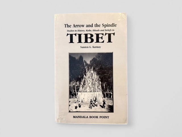 【SAA177】【FIRST EDITION】The Arrow and the Spindle: Studies in History, Myths, Rituals and Beliefs in Tibet(1998) /Samten Gyeltsen Karmay