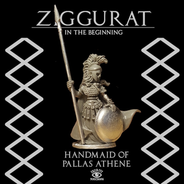 ZIG4 Handmaid of Pallas Athene