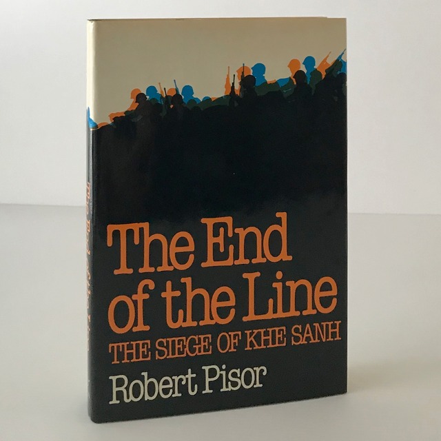 The End of the Line : the Siege of Khe Sanh  Robert Pisor