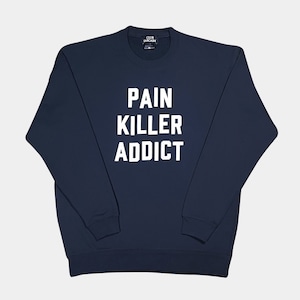 PAINKILLER ADDICT SWEAT NAVY