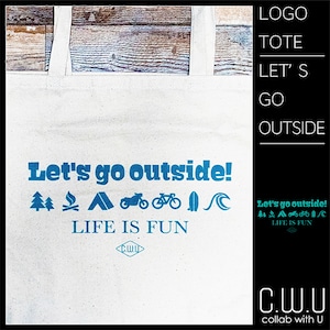 LOGO PIRNT TOTE BAG-L [LET'S GO OUTSIDE]