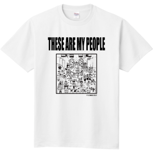 S〜XXL「THESE ARE MY PEOPLE」Tシャツ ホワイト