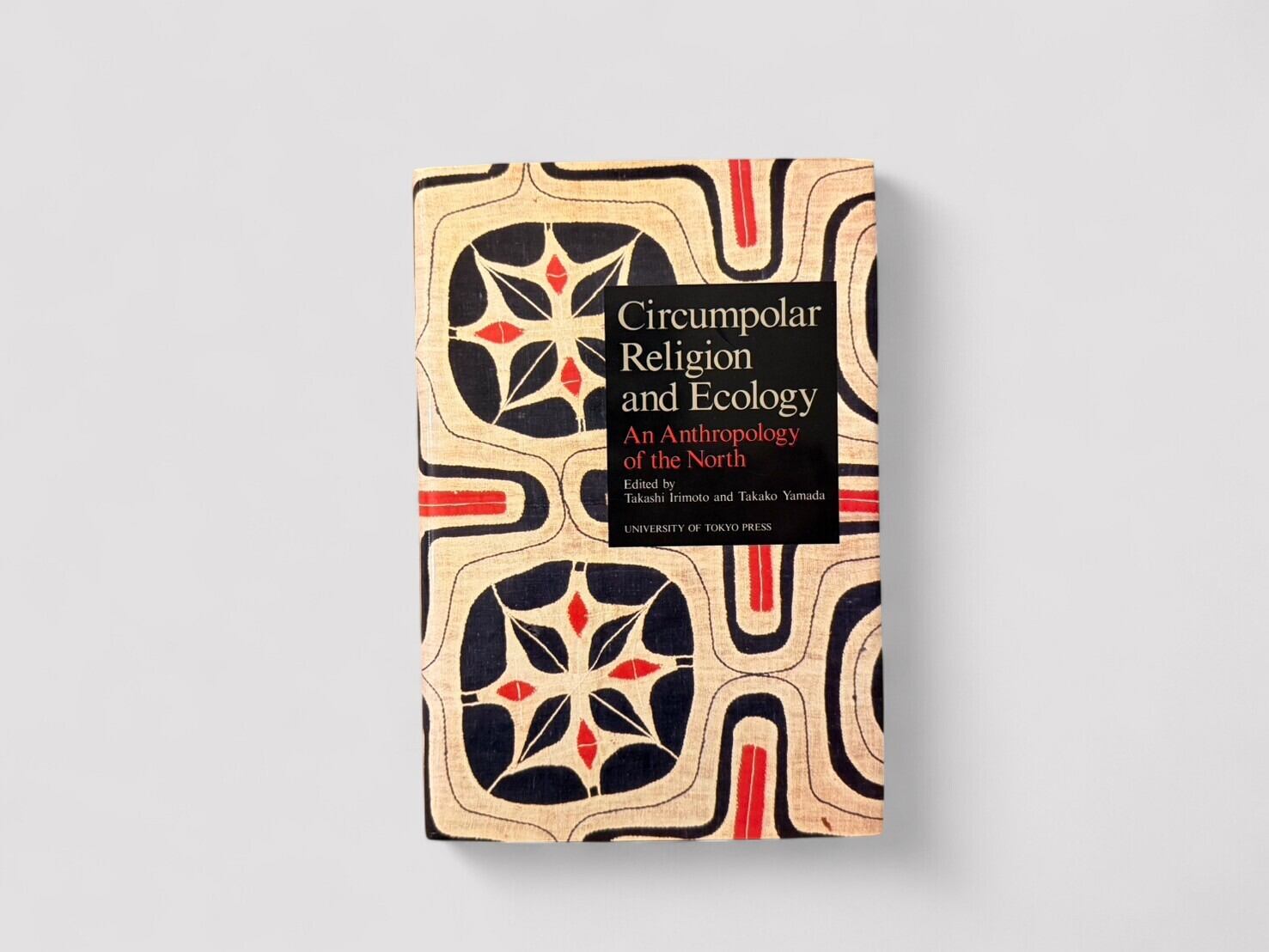 【SS276】【FIRST EDITION】Circumpolar Religion and Ecology: An Anthropology of the North(1994) /Takashi Irimoto & Takako Yamada