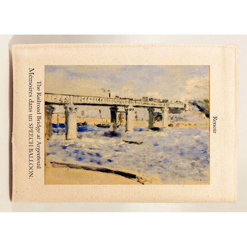 ルノワールとモネが同じ構図・モチーフで描くシリーズ1873年『アルジャントゥイュの鉄橋』を描く　スピーチバルーンのブックカバー