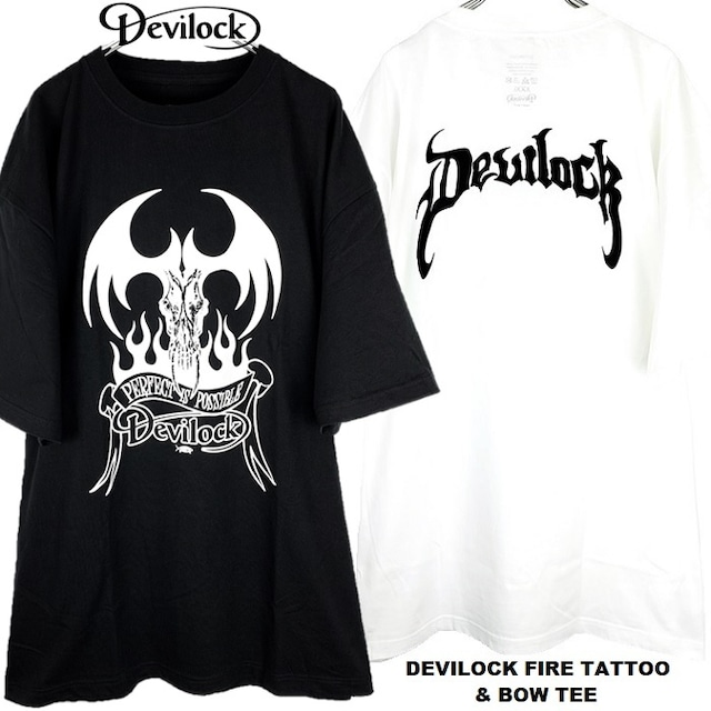 【再入荷】DEVILOCK / デビロック「FIRE TATTOO & BOW TEE」半袖Ｔシャツ ビッグサイズ BIG 黒白 ブラック ホワイト デビル 悪魔 炎 バックプリント ロゴ スカルドクロ ハードコア メンズレディース パンクロック PUNKROCK メタル バンド フェス ギフト ステージ衣装 Rogia