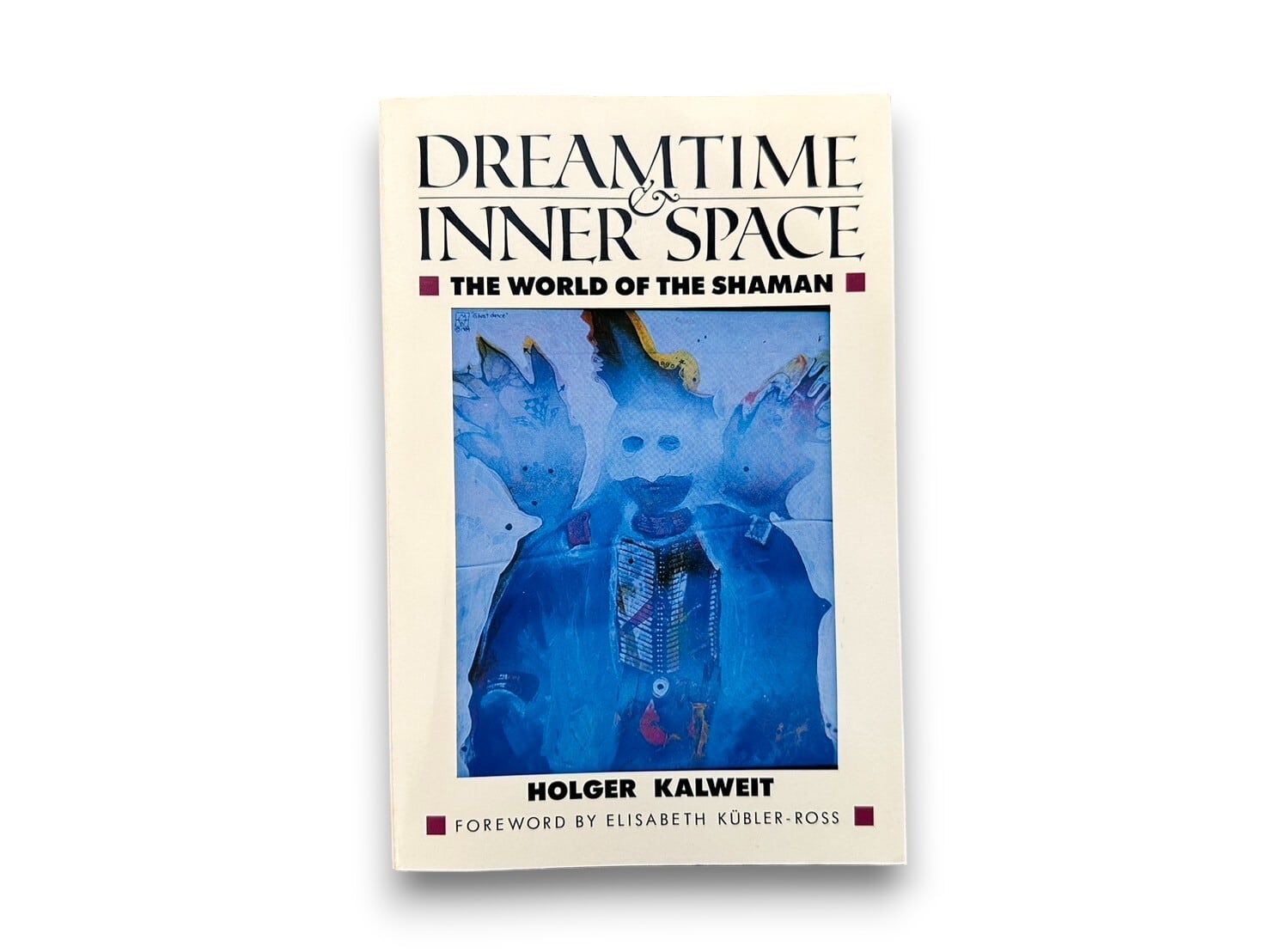 【SS059】Dreamtime and Inner Space: The World of the Shaman(1988) / Holger Kalweit