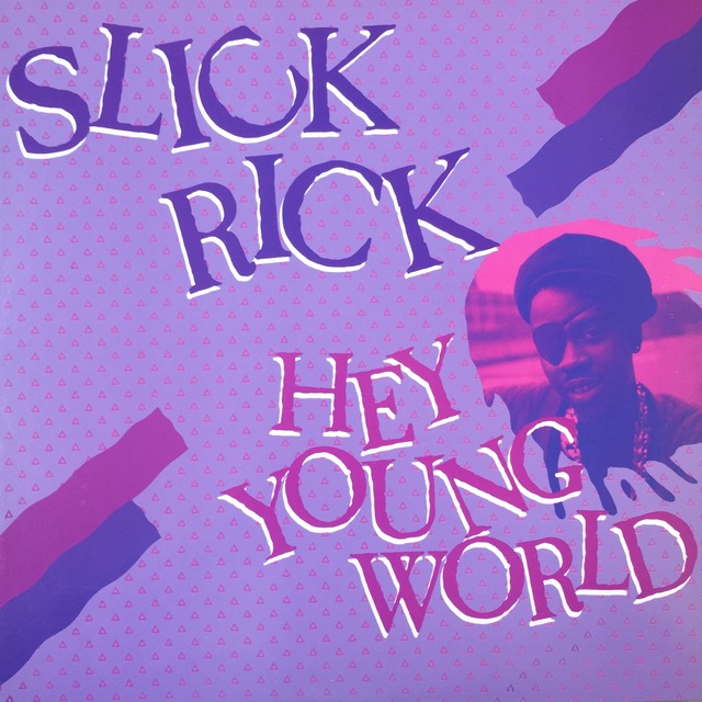 Slick Rick ‎– Hey Young World / Mona Lisa