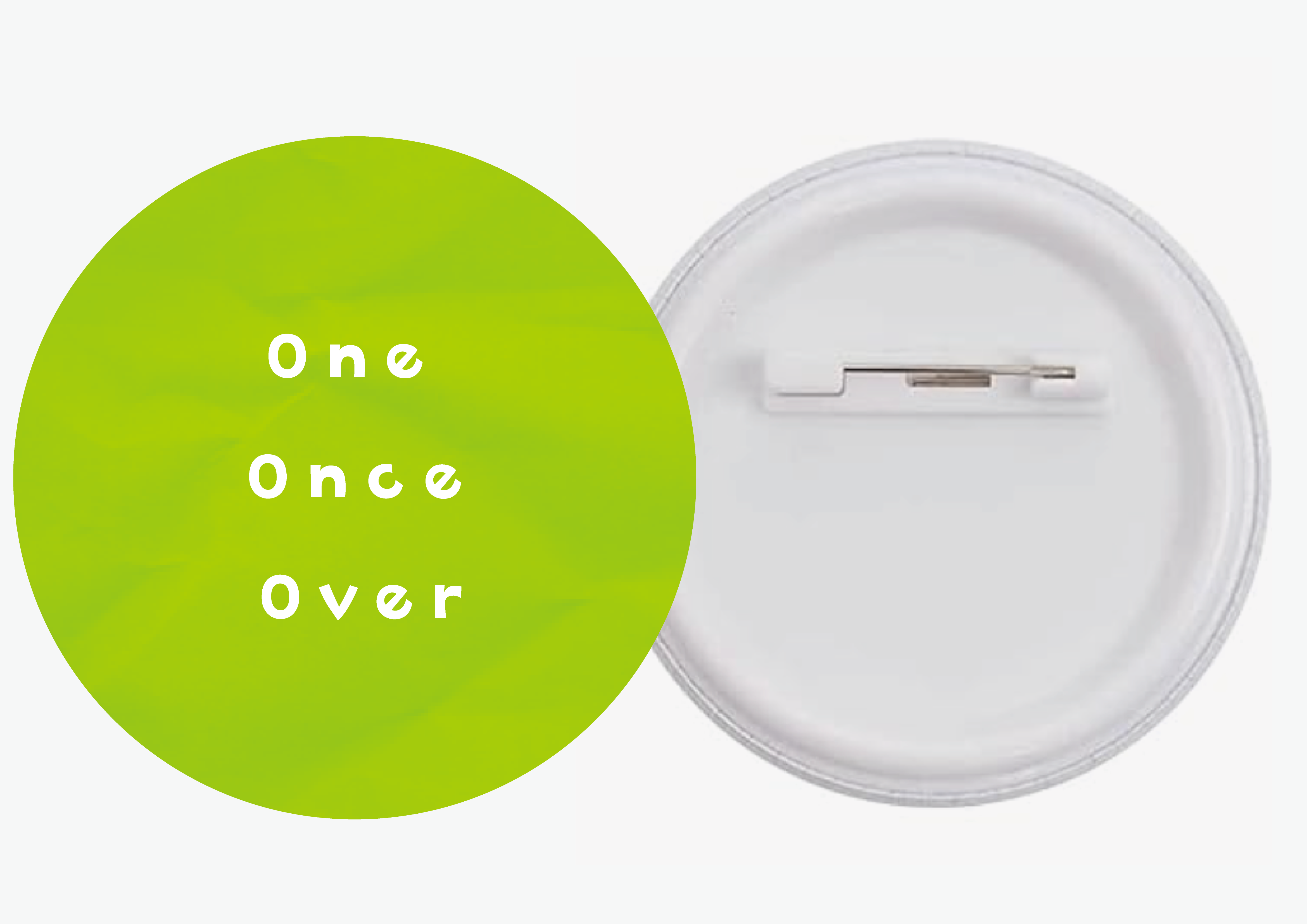缶バッジ-58mm | OneOnceOver ONLINE SHOP -ワンワンスオーバー