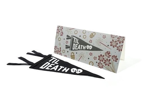 TIL DEATH Greeting Card & Mini Pennant