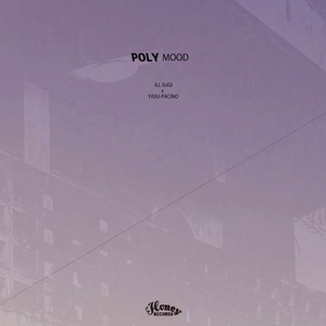 Ill Sugi x Yasu-Pacino 『POLYMOOD』(CD-R)