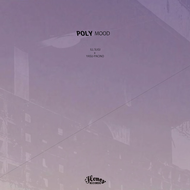 Ill Sugi x Yasu-Pacino 『POLYMOOD』(CD-R)