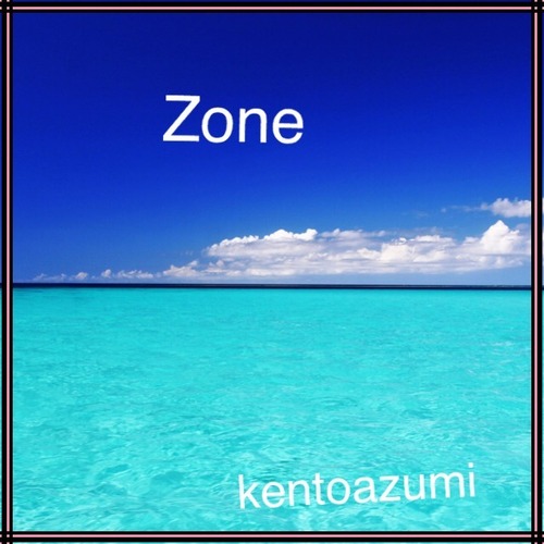 kentoazumi　31st 配信限定シングル　Zone（WAV/Hi-Res）