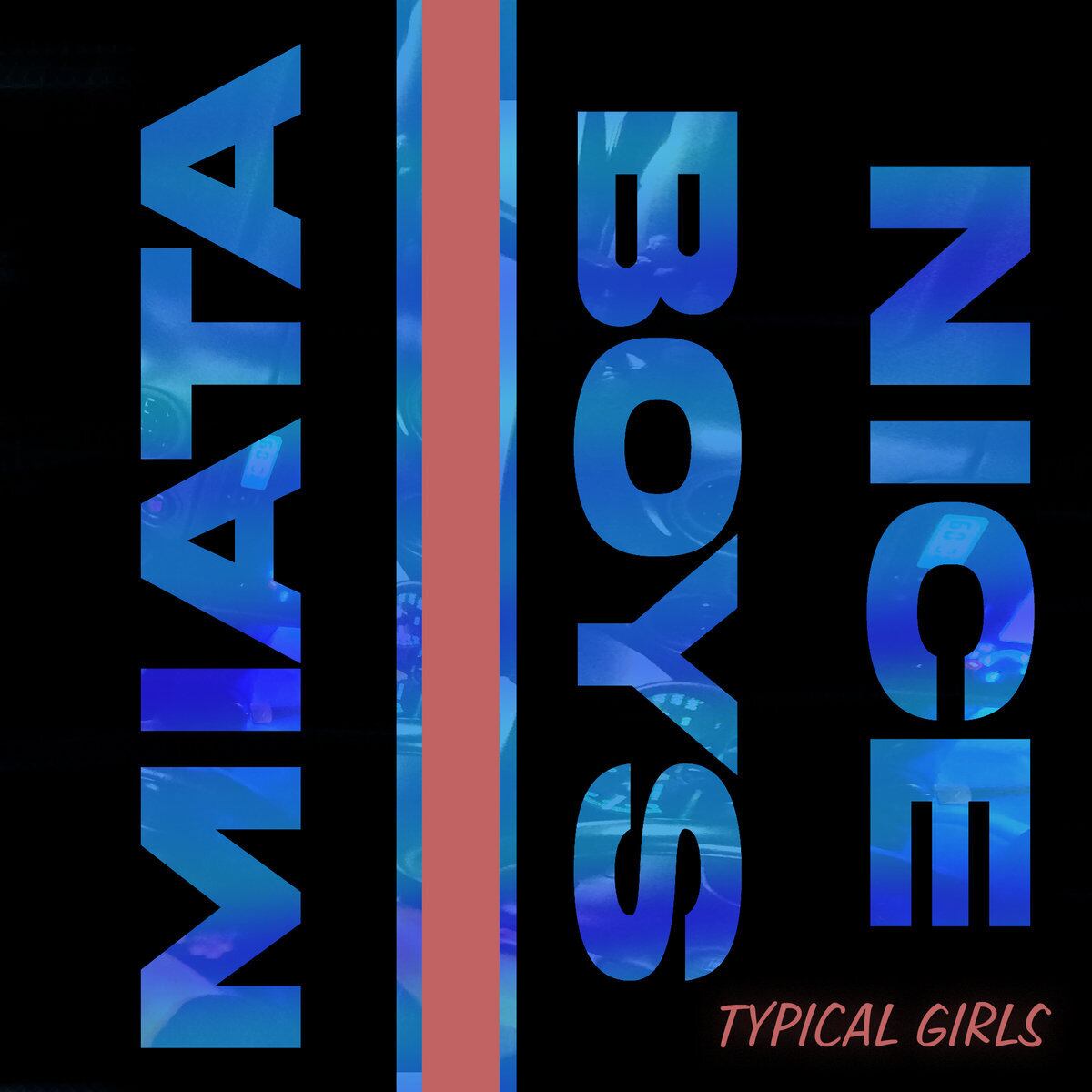 Typical Girls /  Miata​ / ​Nice Boys（250 Ltd 7inch）