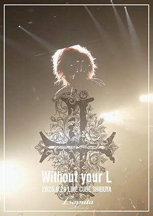 LIVE DVD『Without your L』 | Laputa Official Shop