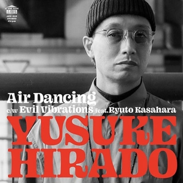 Air Dancing/Evil Vibrations feat. Ryuto Kasahara＜完全限定盤＞【7"】