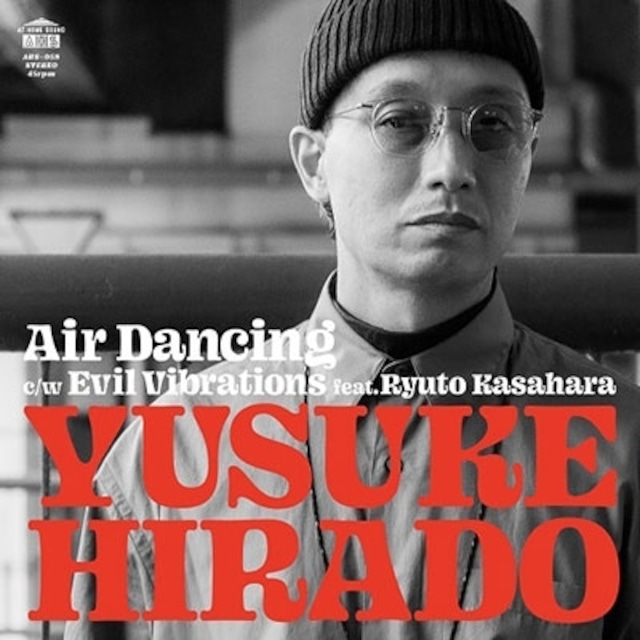 Air Dancing/Evil Vibrations feat. Ryuto Kasahara＜完全限定盤＞【7"】