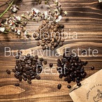 "デカフェ" Colombia Buganvilia Estate 100g