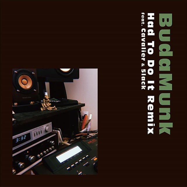 【7"】Budamunk - Had To Do It Remix Feat. Cavalier & 5lack