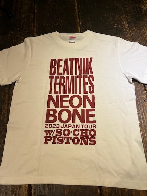 BEATNIK TERMITES & NEON BONE JAPAN TOUR 2023 来日記念T/SH  WHITE(えんじ色クロ系の赤い文字です)