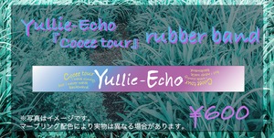 Yullie-Echo 『Cooee tour』 ラバーバンド