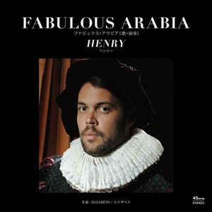 【7"】FABULOUS ARABIA - HENRY / ELIZABETH ＜WONDERFUL NOISE＞WN12063
