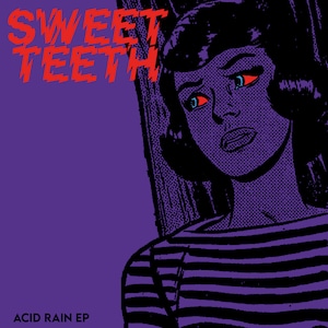 [LLY - 048] Sweet Teeth - "Acid Rain" - (One Sided LP / Purple Vinyl)