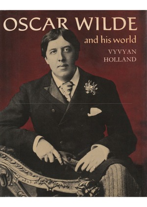 OSCAR WILDE and his world