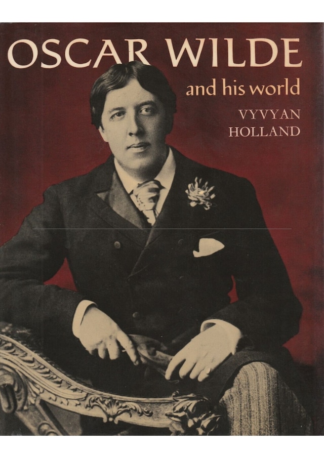 OSCAR WILDE and his world
