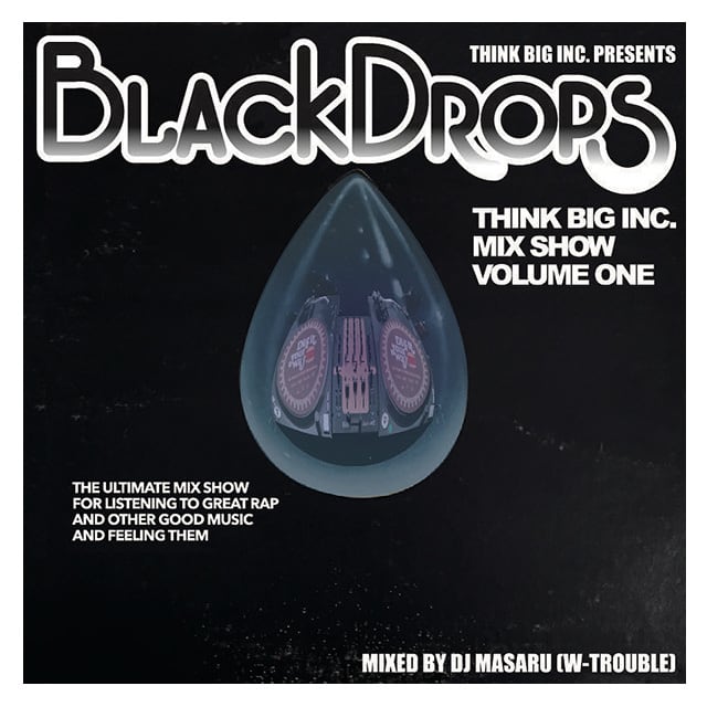 MIX　DJ　CD)　DROPS　MASARU　BLACK　THINK　BIG　(MIX　SHOW　VOL.1　scar　store