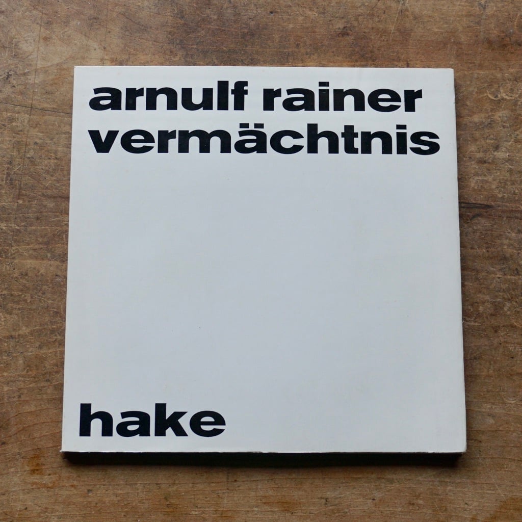 【絶版洋古書】オリジナルプリントつき　アーノルフ・ライナー　Arnulf Rainer  Vermachtnis uber meinen Nachlass  Koln, Wolfgang Hake Verlag, 1972 [310194409]