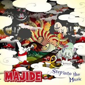 『Step into the Music 』Artist >>>Majide