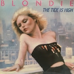Blondie ‎– The Tide Is High