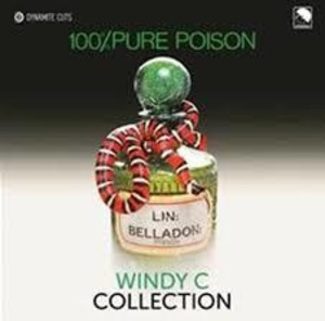 【7"×2】100% PURE POISON - WINDY C COLLECTION ＜DYNAMITE CUTS＞DYNAM7011/12