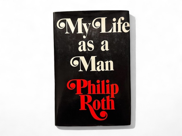 【SL147】【FIRST EDITION】My Life as a Man / Philip Roth