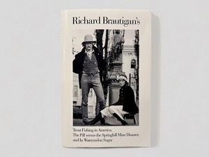 【SL067】Richard Brautigan's Trout Fishing in America, The Pill Versus the Springhill Mine Disaster, and In Watermelon Sugar