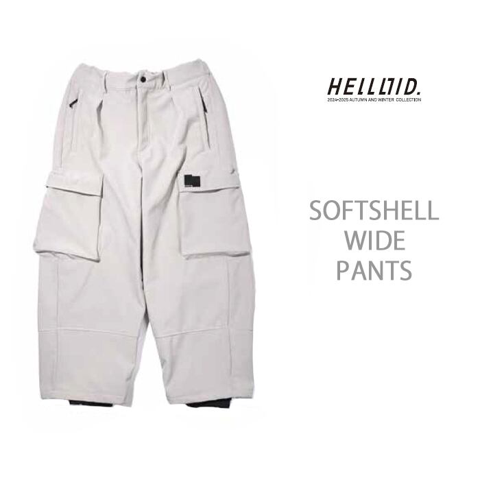 HELLOID 『 SOFTSHELL WIDE PANTS 』 24-25 早期予約 スノーボード HELLOID 『 SOFTSHELL WIDE PANTS 』 24-25 早期予約 スノーボード