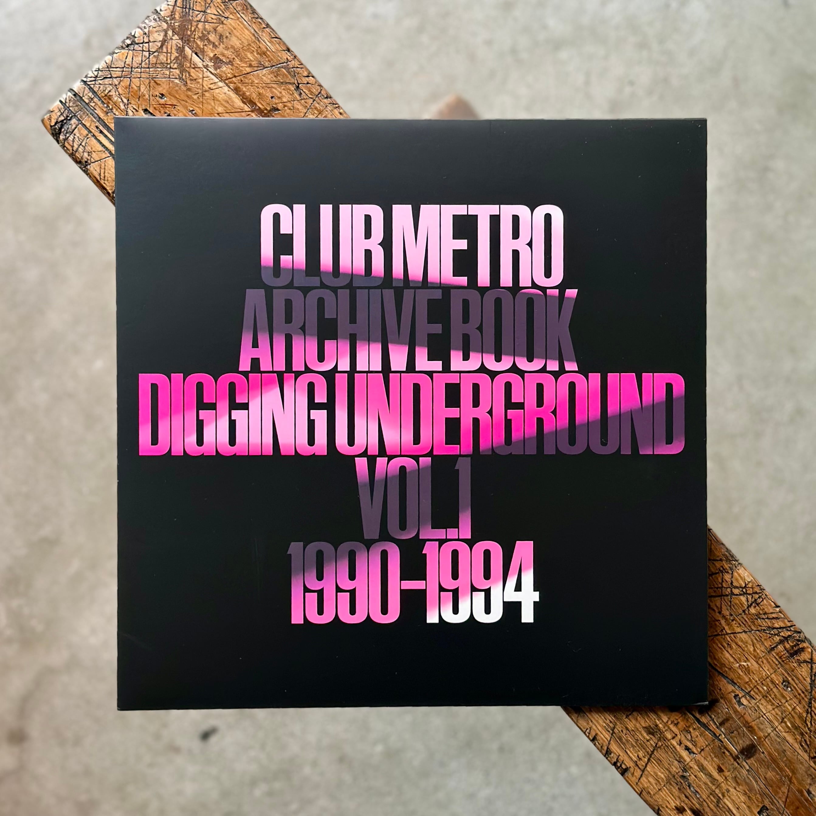 CLUB METRO ARCHIVE BOOK "DIGGING UNDERGROUND" VOL.1 1990 - 1994
