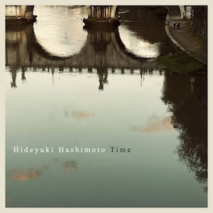 Hideyuki Hashimoto ”Time” CD