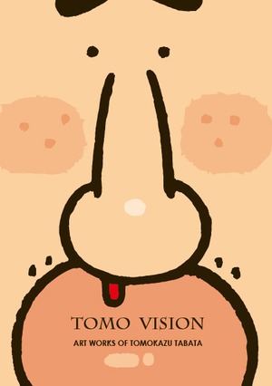 ミニ作品集「TOMO VISION - ART WORKS OF TOMOKAZU TABATA -」